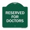 Signmission Designer Series Sign-Reserved for Doctors, Green & White Aluminum Sign, 18" x 18", GW-1818-23210 A-DES-GW-1818-23210 - alternate 1